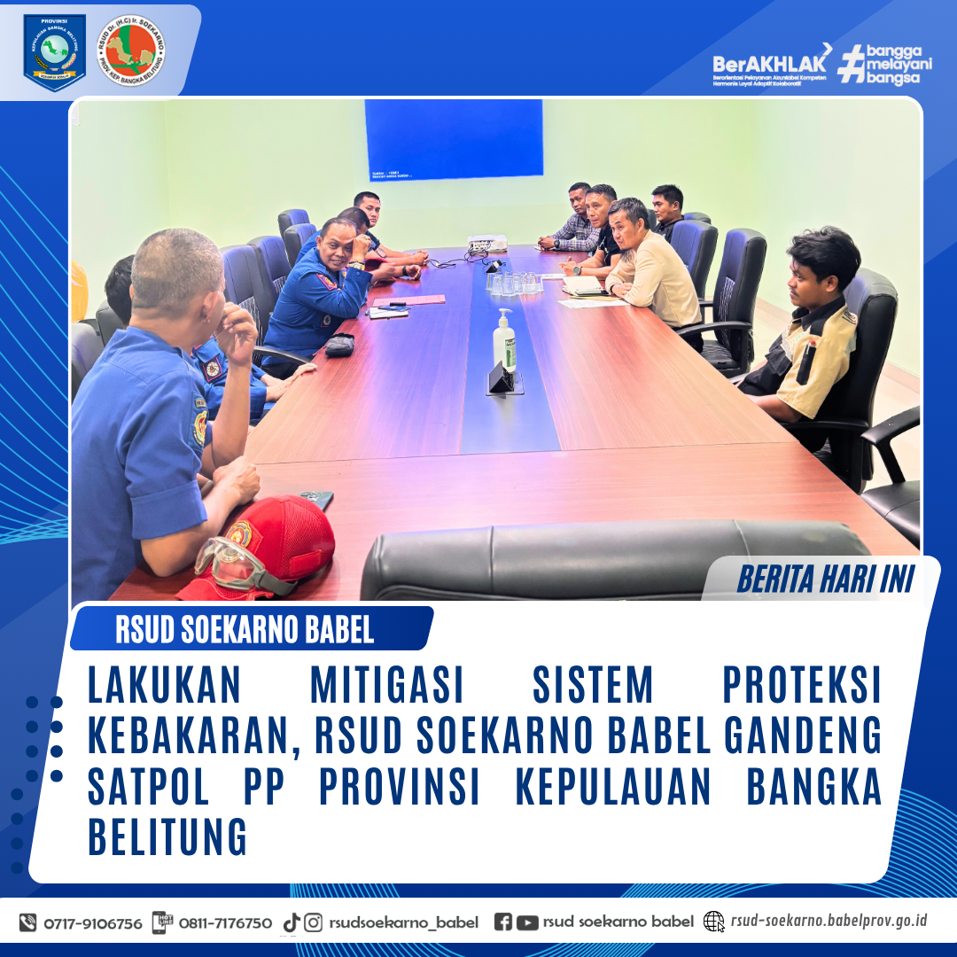 LAKUKAN MITIGASI SISTEM PROTEKSI KEBAKARAN, RSUD SOEKARNO BABEL GANDENG SATPOL PP PROVINSI KEPULAUAN BANGKA BELITUNG