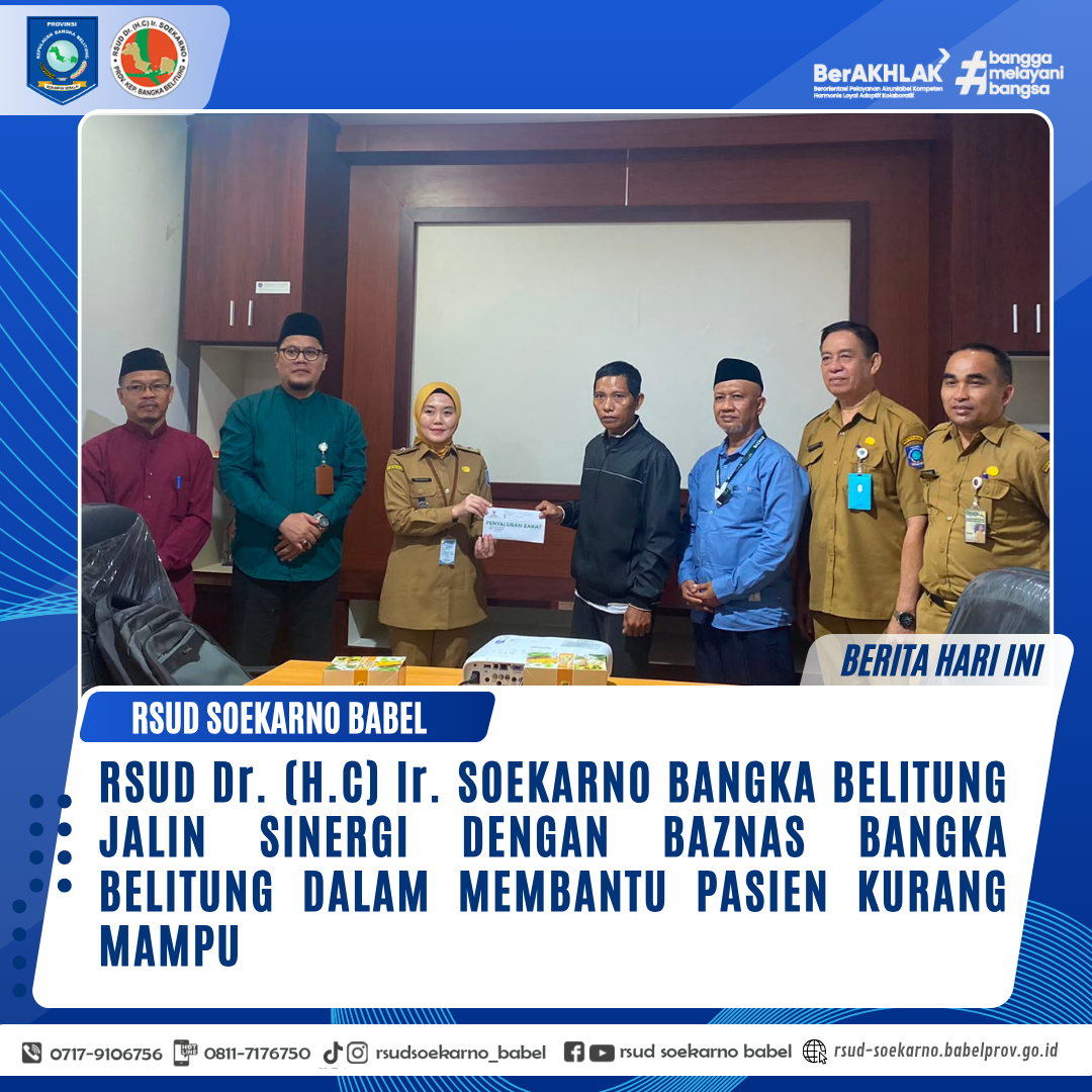 RSUD Dr. (H.C) Ir. SOEKARNO BANGKA BELITUNG JALIN SINERGI DENGAN BAZNAS BANGKA BELITUNG DALAM MEMBANTU PASIEN KURANG MAMPU