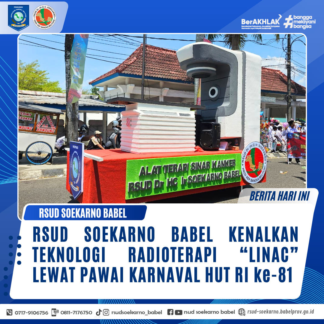 RSUD SOEKARNO BABEL KENALKAN TEKNOLOGI RADIOTERAPI "LINAC" LEWAT PAWAI KARNAVAL HUT RI KE-81