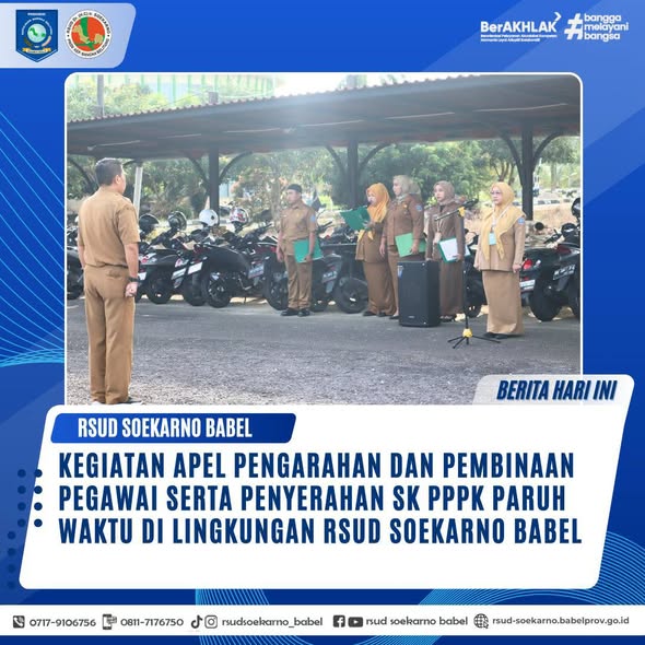 KEGIATAN APEL PENGARAHAN DAN PEMBINAAN PEGAWAI SERTA PENYERAHAN SK PPPK PARUH WAKTU DI LINGKUNGAN RSUD SOEKARNO BABEL