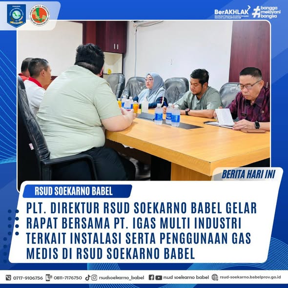 PLT. DIREKTUR RSUD SOEKARNO BABEL GELAR RAPAT BERSAMA PT. IGAS MULTI INDUSTRI TERKAIT INSTALASI SERTA PENGGUNAAN GAS MEDIS DI RSUD SOEKARNO BABEL