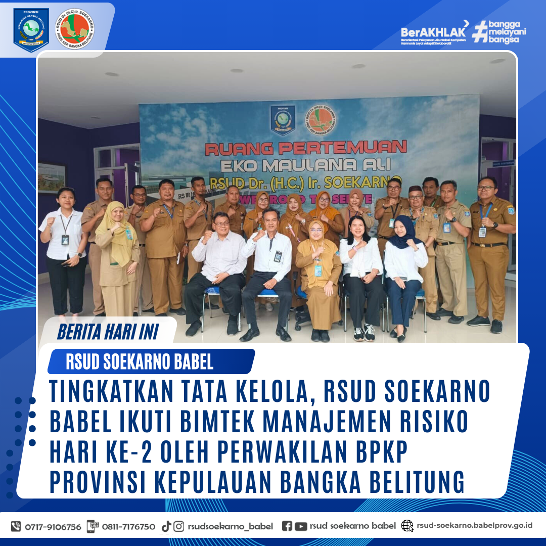 TINGKATKAN TATA KELOLA, RSUD SOEKARNO BABEL IKUTI BIMTEK MANAJEMEN RISIKO HARI KE-2 OLEH PERWAKILAN BPKP PROVINSI KEPULAUAN BANGKA BELITUNG