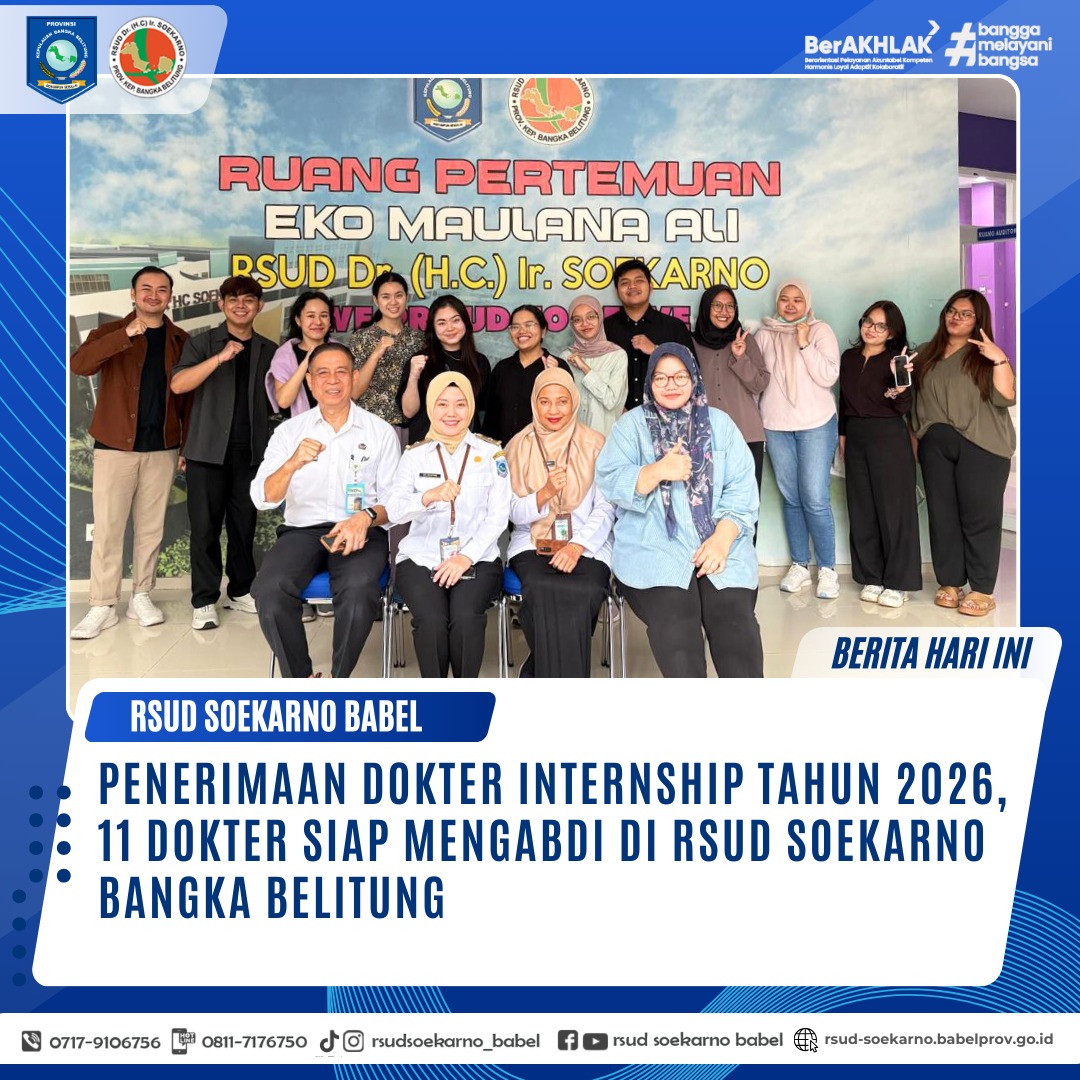 PENERIMAAN DOKTER INTERNSHIP TAHUN 2026, 11 DOKTER SIAP MENGABDI DI RSUD SOEKARNO BANGKA BELITUNG 