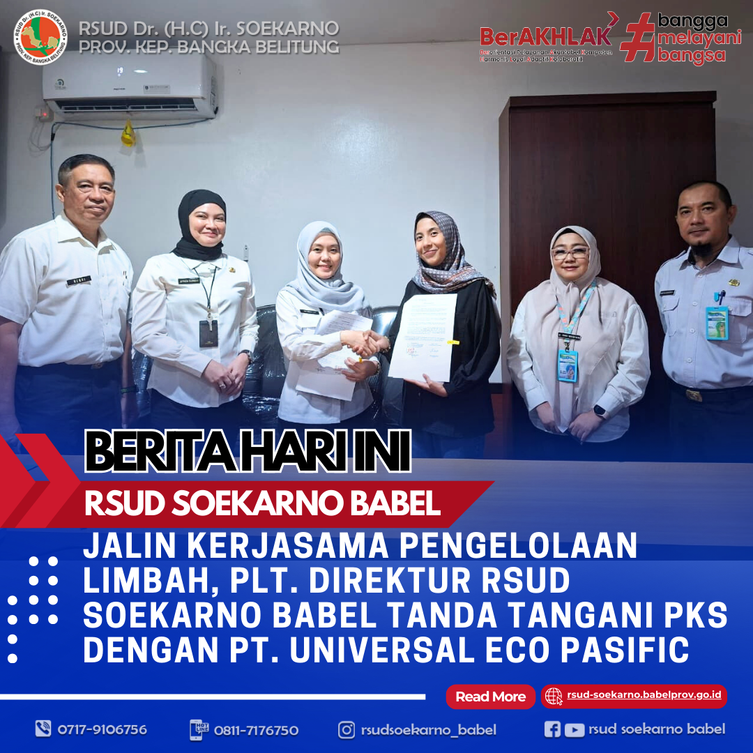 JALIN KERJASAMA PENGELOLAAN LIMBAH, PLT. DIREKTUR RSUD SOEKARNO BABEL TANDA TANGANI PKS DENGAN PT. UNIVERSAL ECO PASIFIC