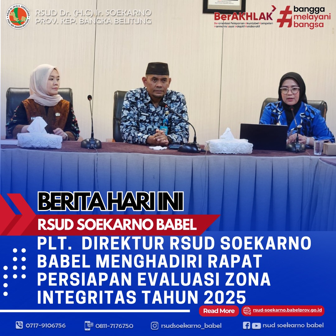PLT. DIREKTUR RSUD SOEKARNO BABEL MENGHADIRI RAPAT PERSIAPAN EVALUASI ZONA INTEGRITAS TAHUN 2025