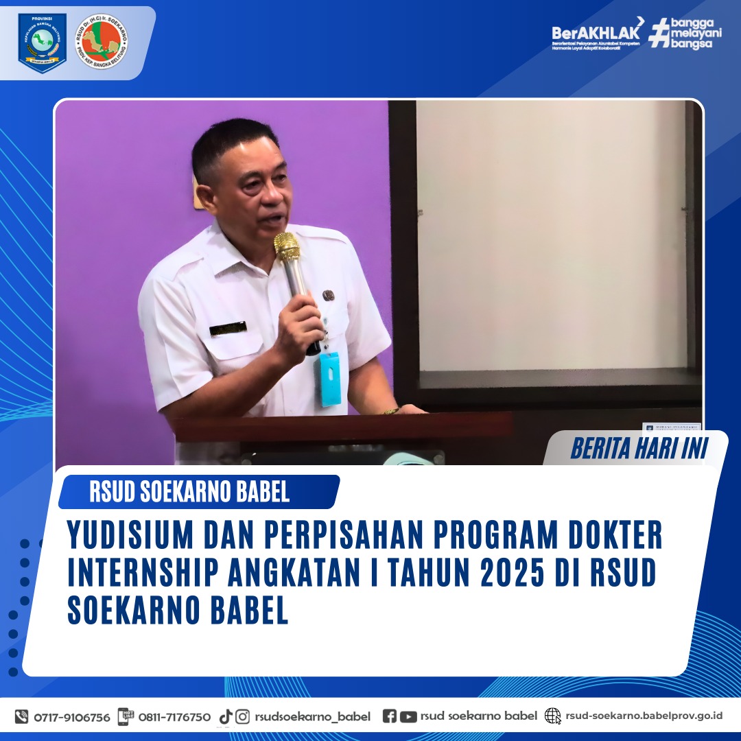 YUDISIUM DAN PERPISAHAN PROGRAM DOKTER INTERNSHIP ANGKATAN I TAHUN 2025 DI RSUD SOEKARNO BABEL