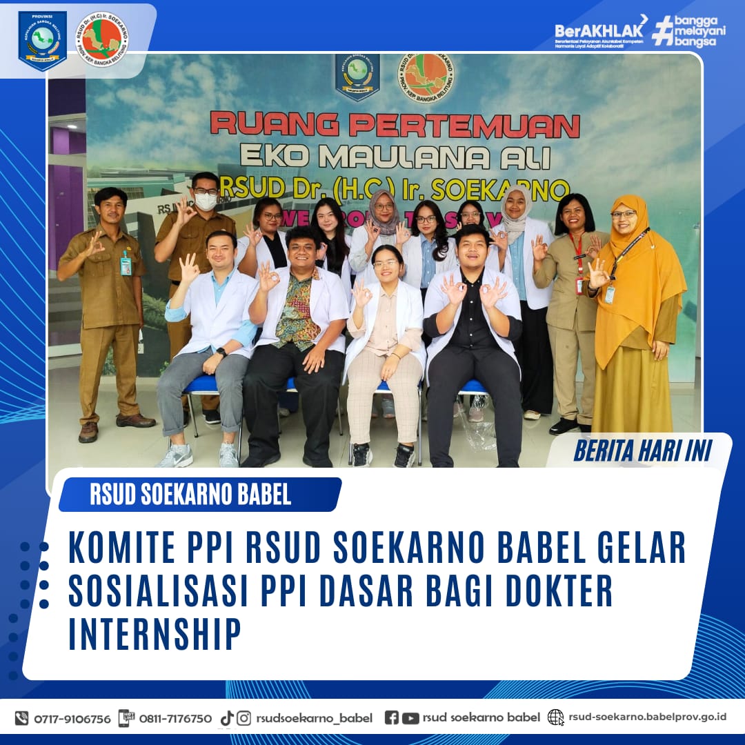 KOMITE PPI RSUD SOEKARNO BABEL GELAR SOSIALISASI DASAR PPI BAGI DOKTER INTERNSHIP