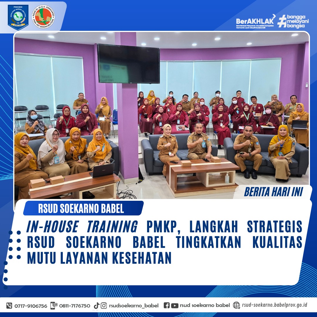 In-House Training PMKP, Langkah Strategi RSUD Soekarno Babel Tingkatkan Kualitas Mutu Layanan Kesehatan
