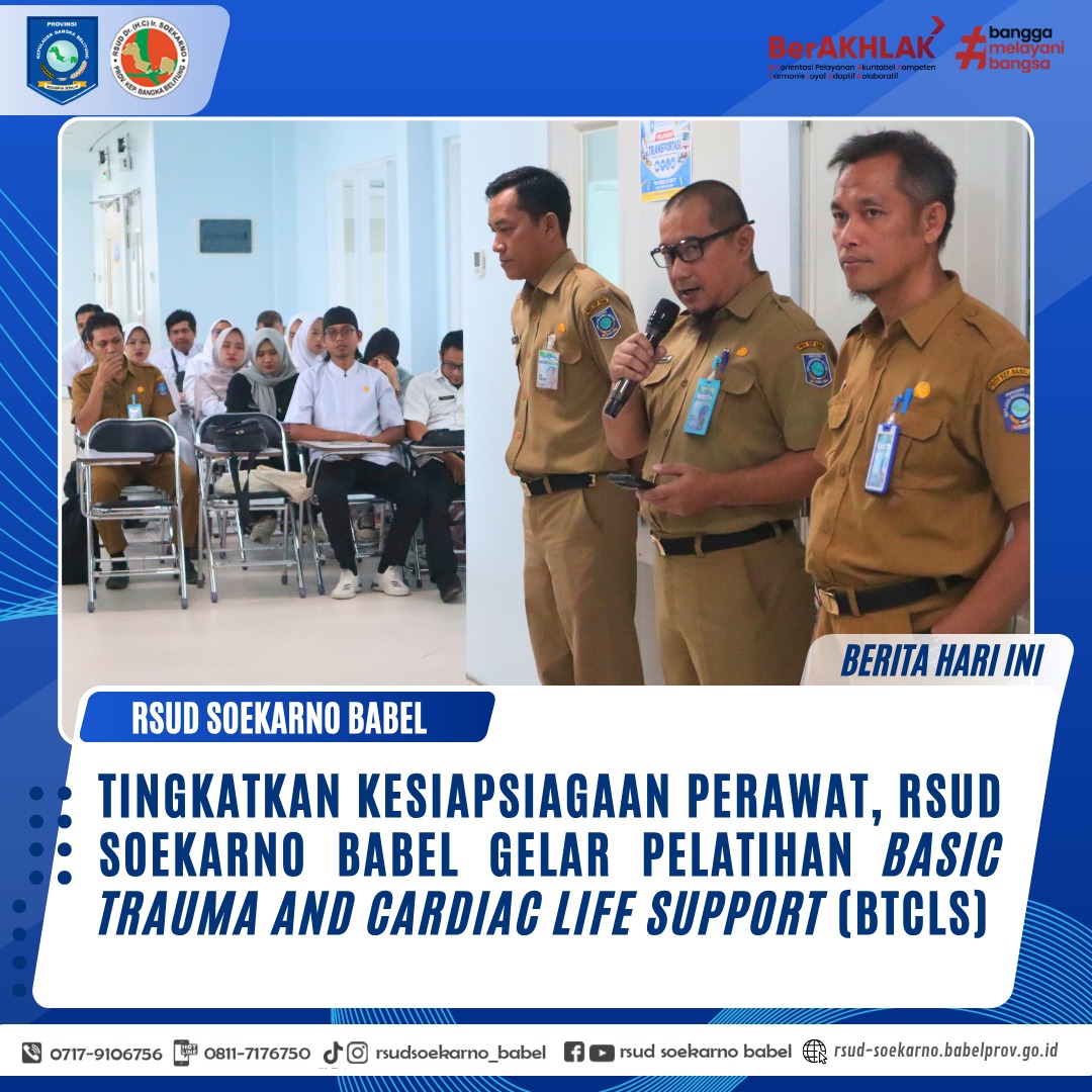 Tingkatkan Kesiapsiagaan Perawat, RSUD Soekarno Babel Gelar Pelatihan BTCLS