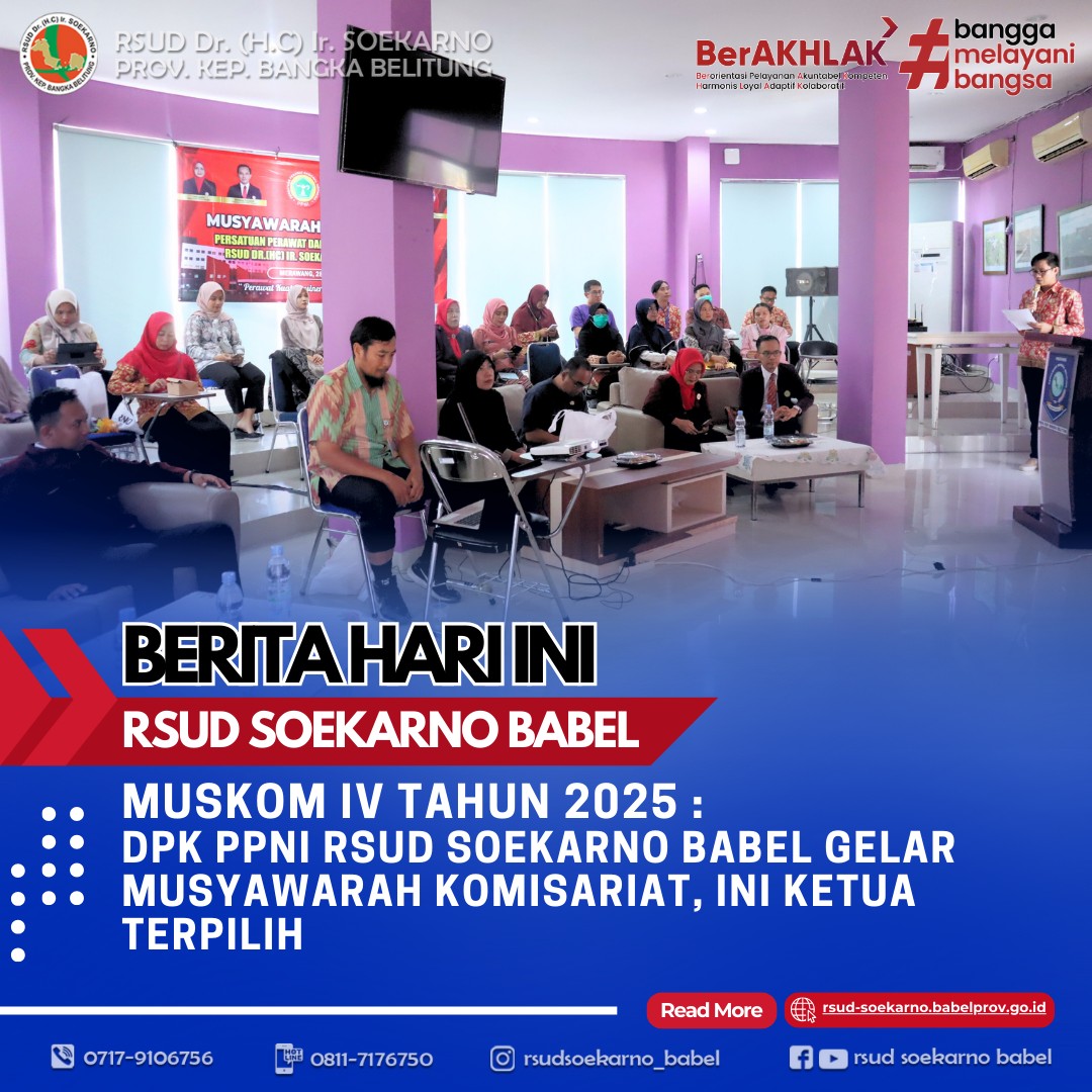 MUSKOM IV TAHUN 2025: DPK PPNI RSUD SOEKARNO BABEL GELAR MUSYAWARAH KOMISARIAT, INI KETUA TERPILIH