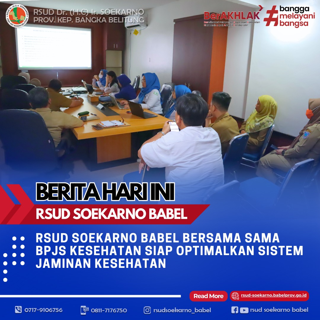RSUD SOEKARNO BABEL BERSAMA BPJS KESEHATAN SIAP OPTIMALKAN SISTEM JAMINAN KESEHATAN