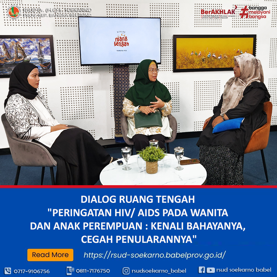 DIALOG RUANG TENGAH "Peringatan HIV / AIDS Pada Wanita Dan Anak Perempuan : Kenali Bahayanya, Cegah Penularannya"