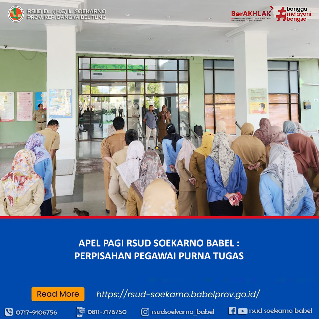 APEL PAGI RSUD SOEKARNO BABEL DAN PERPISAHAN PEGAWAI PURNA TUGAS