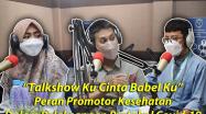 Embedded thumbnail for Talkshow Kesehatan &amp;quot;Peran Promotor Kesehatan Dalam Pelaksanaan Protokol Covid-19&amp;quot;