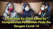 Embedded thumbnail for Talkshow Kesehatan &amp;quot;Kompleksitas Persalinan Pada Ibu Dengan Covid-19&amp;quot;
